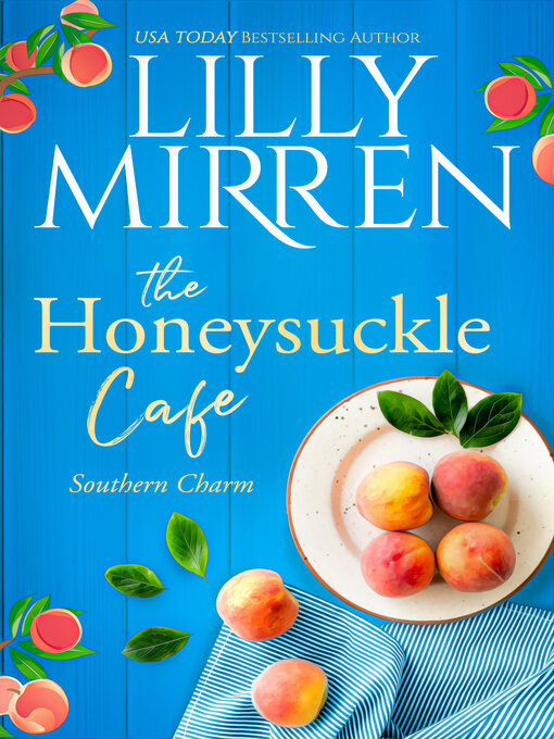Title details for The Honeysuckle Cafe by Lilly Mirren - Available